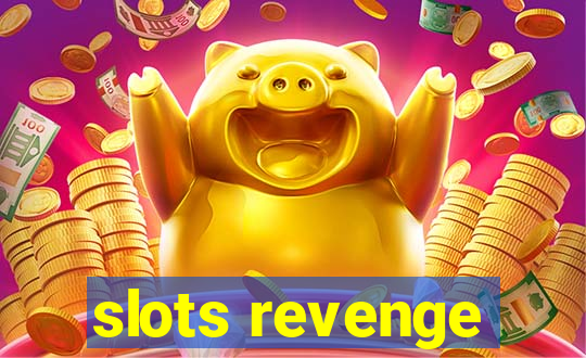 slots revenge